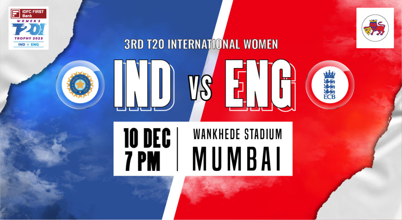 IDFC FIRST Bank Womens Series 3rd T20I: India vs England, Mumbai