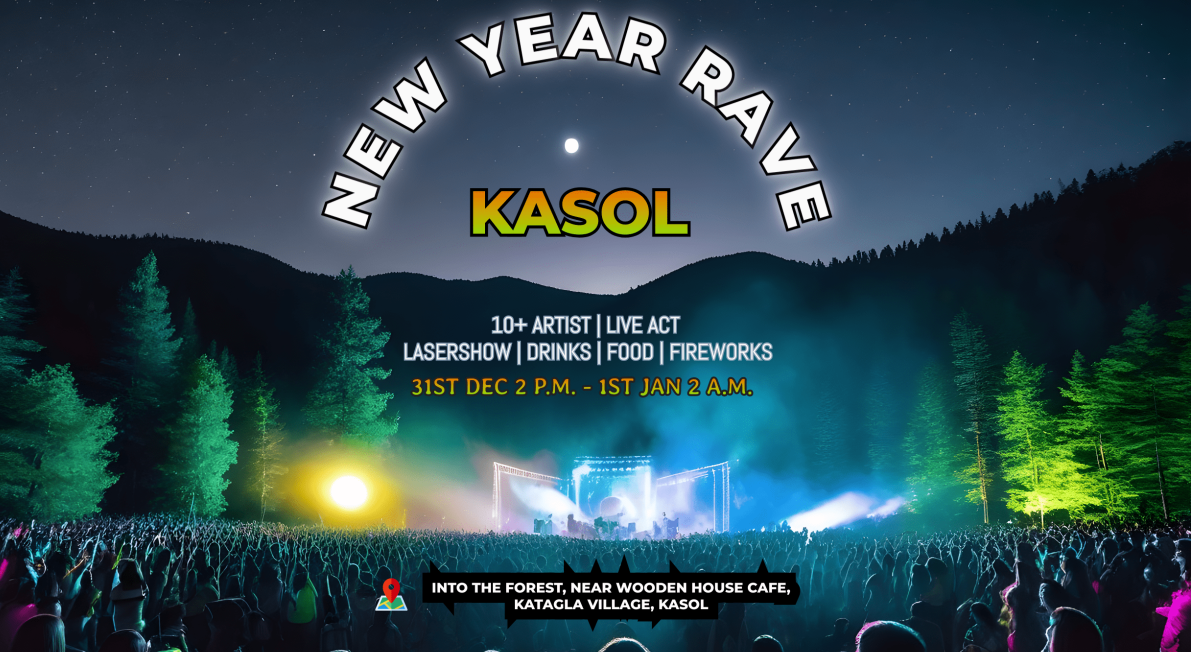 New Year Rave Party | 31st Dec | Kasol | NY 2024