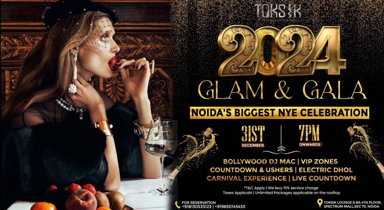 Glam & Gala | NYE 2024 | Noida's Biggest NYE Celebration | NY 2024