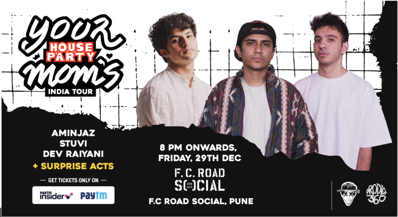 Your Mom's House Party - India Tour I Pune