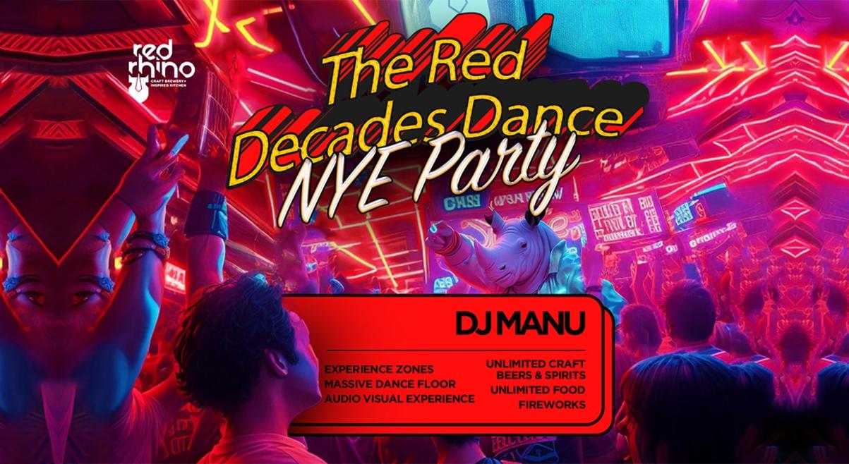 RED RHINO DECADE DANCE NYE EVENT - Whitefield, Bengaluru  | NY 2024