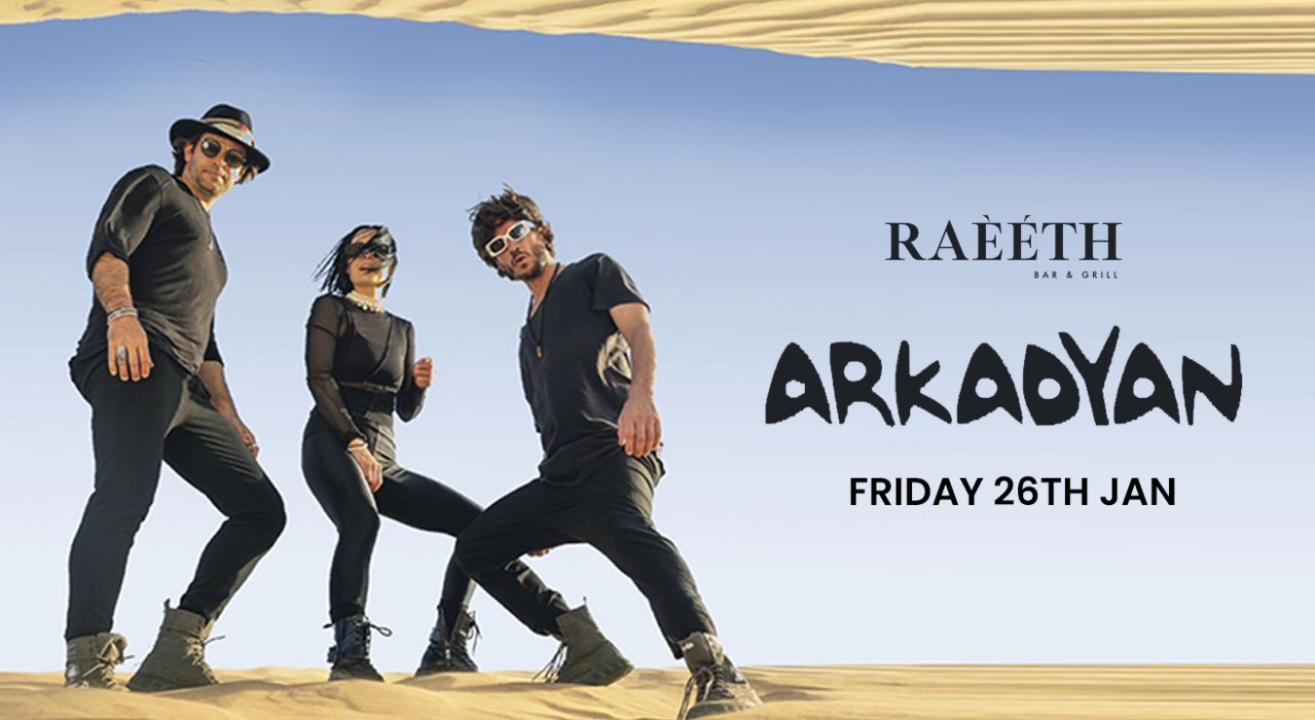 Arkadyan (Live) X Raeeth, Friday