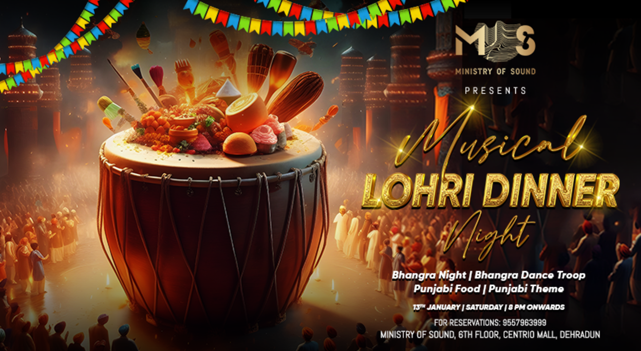 Musical Lohri Dinner Night| Ministry Of Sound Dehradun