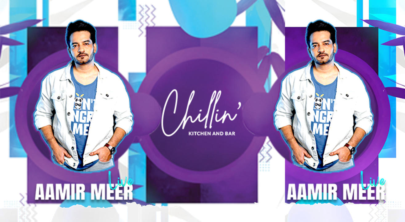 Aamir Meer Live at Chillin Kitchen & Bar (Andheri W)