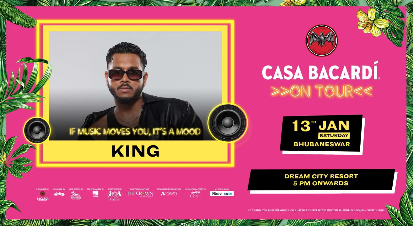  Casa Bacardi on Tour Ft. KING | Bhubaneswar