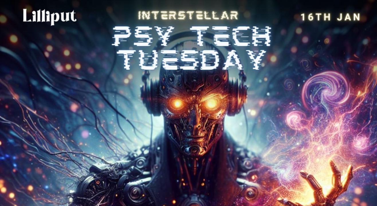 INTERSTELLAR PSY TECH TUESDAY 