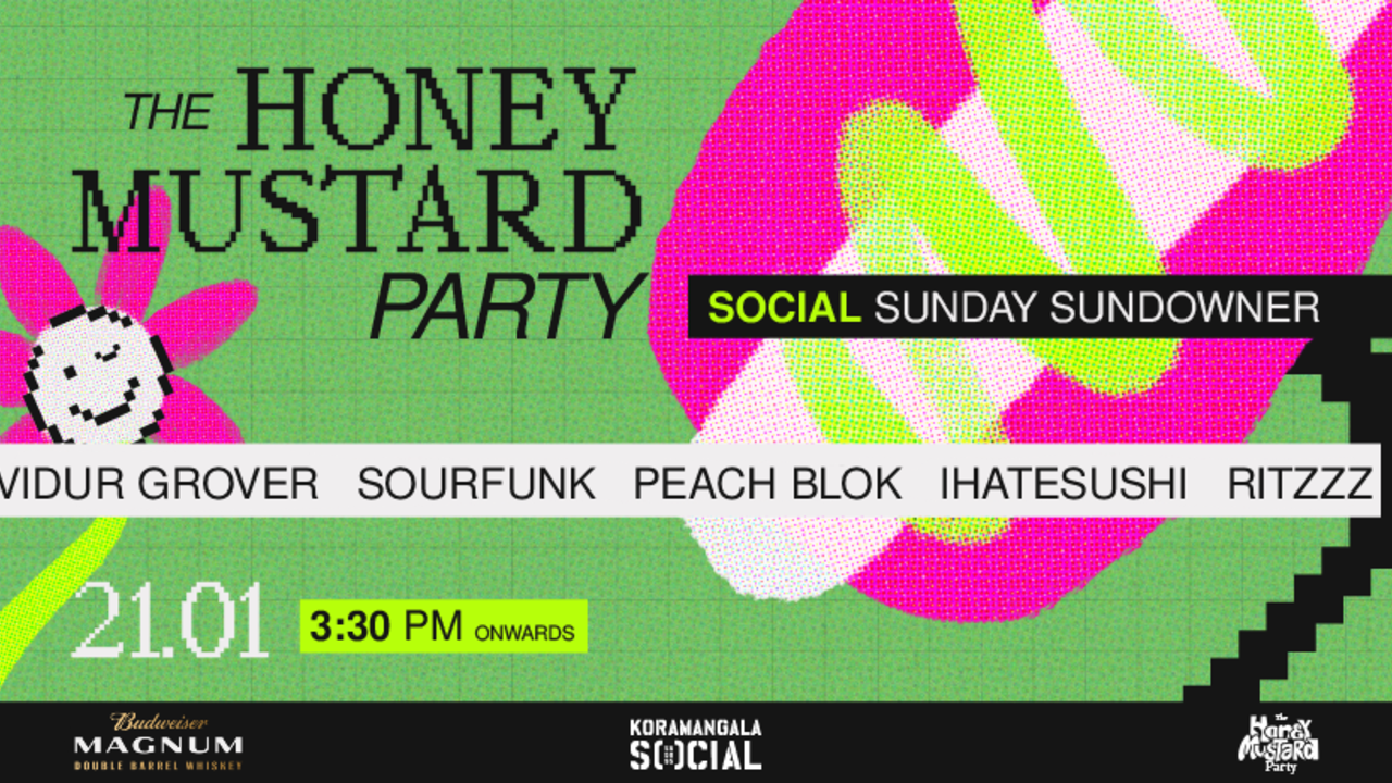 SOCIAL Sunday Sundowner presents The Honey Mustard Party  #KoramangalaSOCIAL