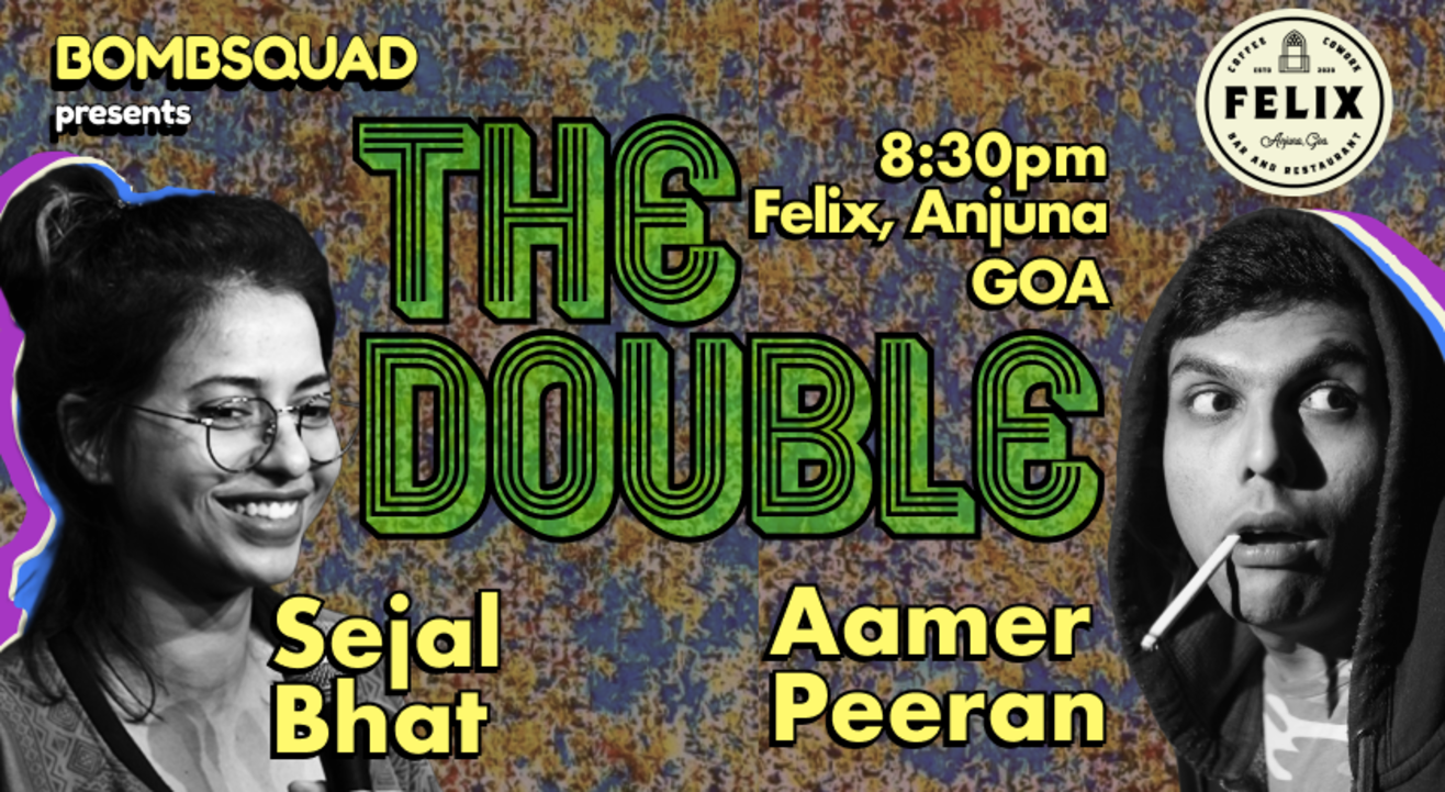 BOMBSQUAD presents THE DOUBLE ft. Sejal Bhat and Aamer Peeran  | Felix Anjuna