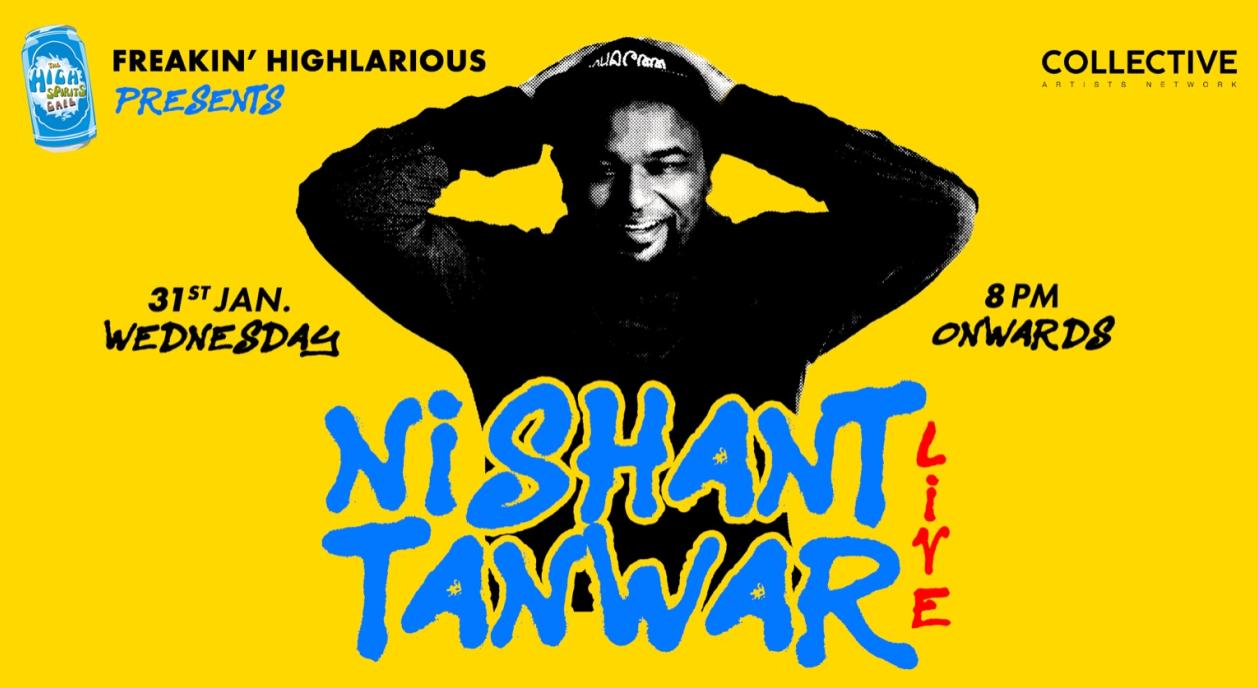 Freakin Highlarious presents Nishant Tanwar