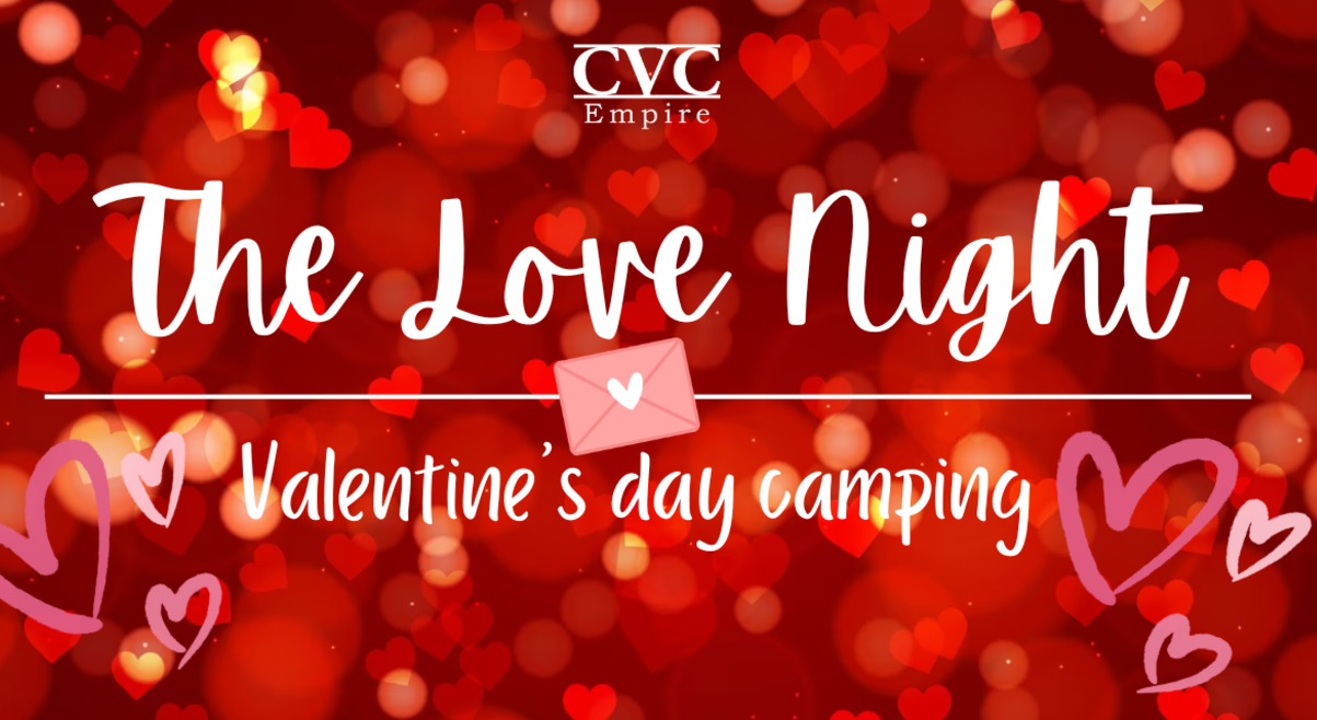 The Love Night- Valentines Day Camping