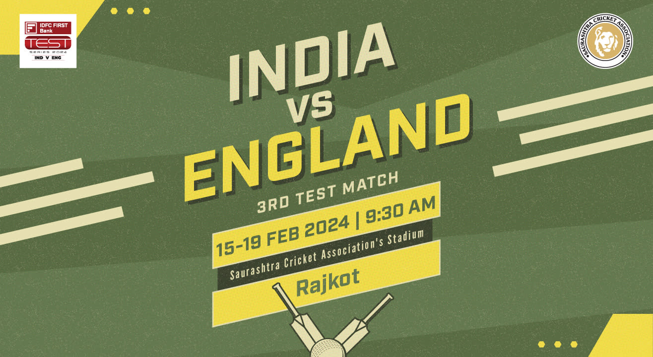 IDFC FIRST Bank Series 3rd Test: India vs England, Rajkot