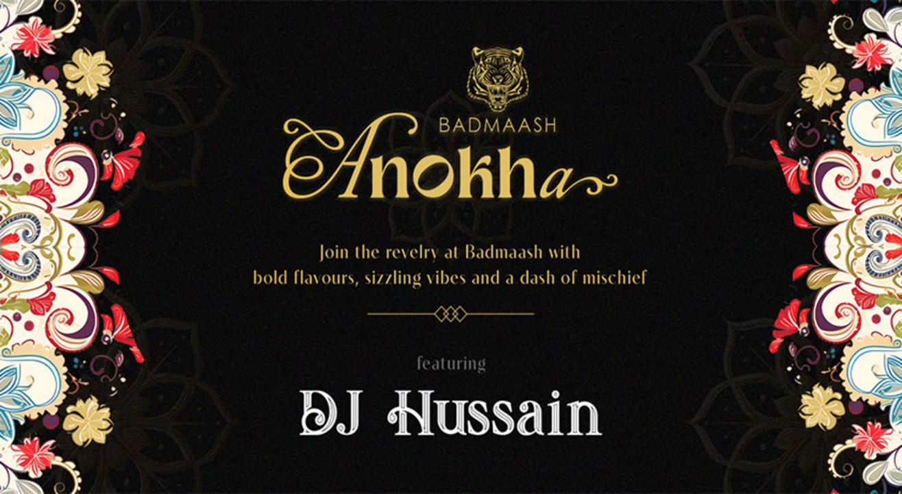 ANOKHA Ft DJ Hussain | Badmaash (UB City) | 10th Feb 