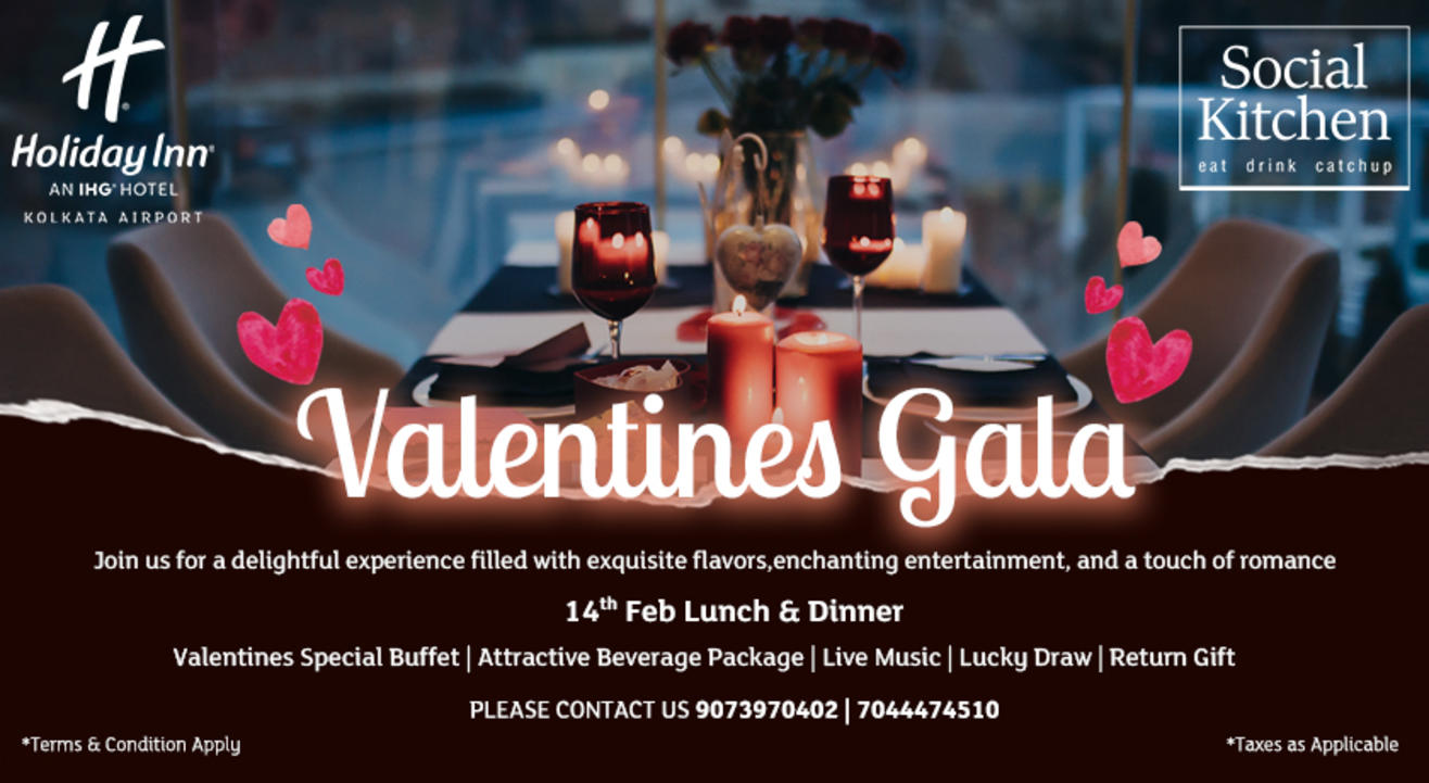 Valentines Gala | Social Kitchen | Holiday Inn Kolkata Airport