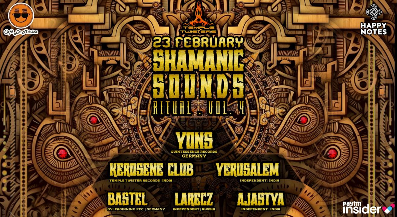 Shamanic Sounds Rituals 4.0 with Yons (Germany ),Kerosene Club ,