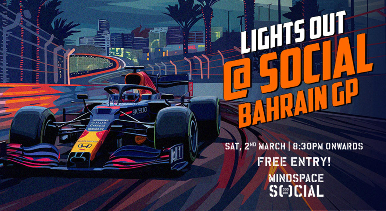 Lights Out @SOCIAL - Bahrain GP | Mindspace SOCIAL | Screening