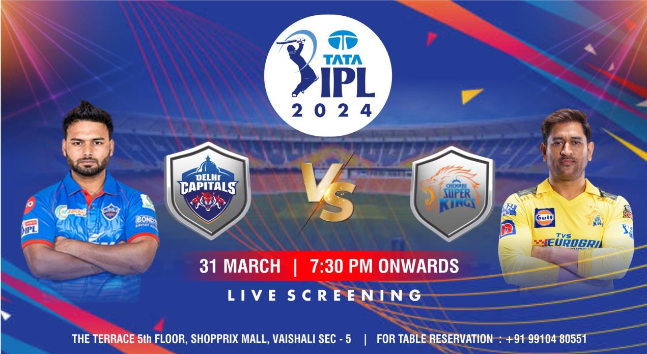 Chennai Super Kings vs Delhi Capitals CSK vs DC IPL 2024 (Screening)