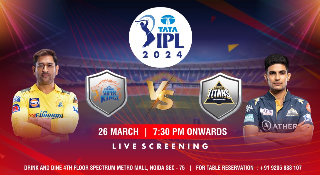 CSK vs GT IPL 2024 Chennai Super Kings vs Gujarat Titans (Screening)