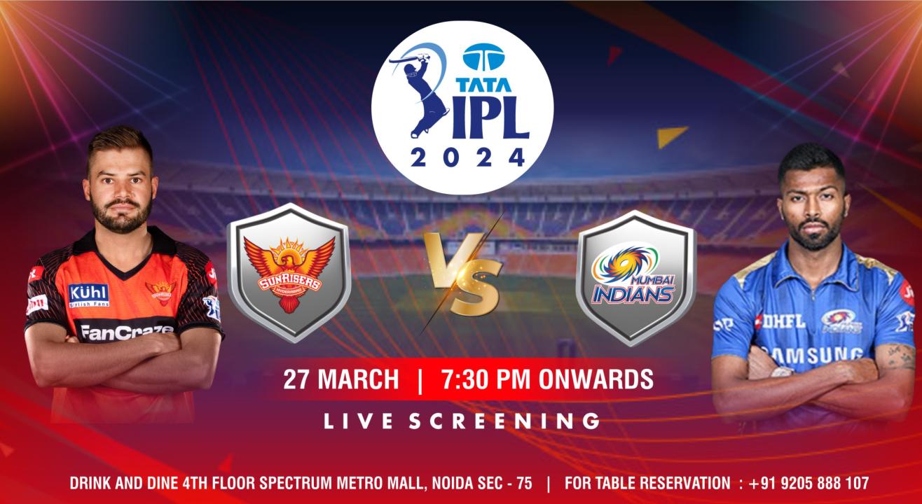 SRH vs MI IPL 2024 Sunrisers Hyderabad vs Mumbai Indians (Screening)