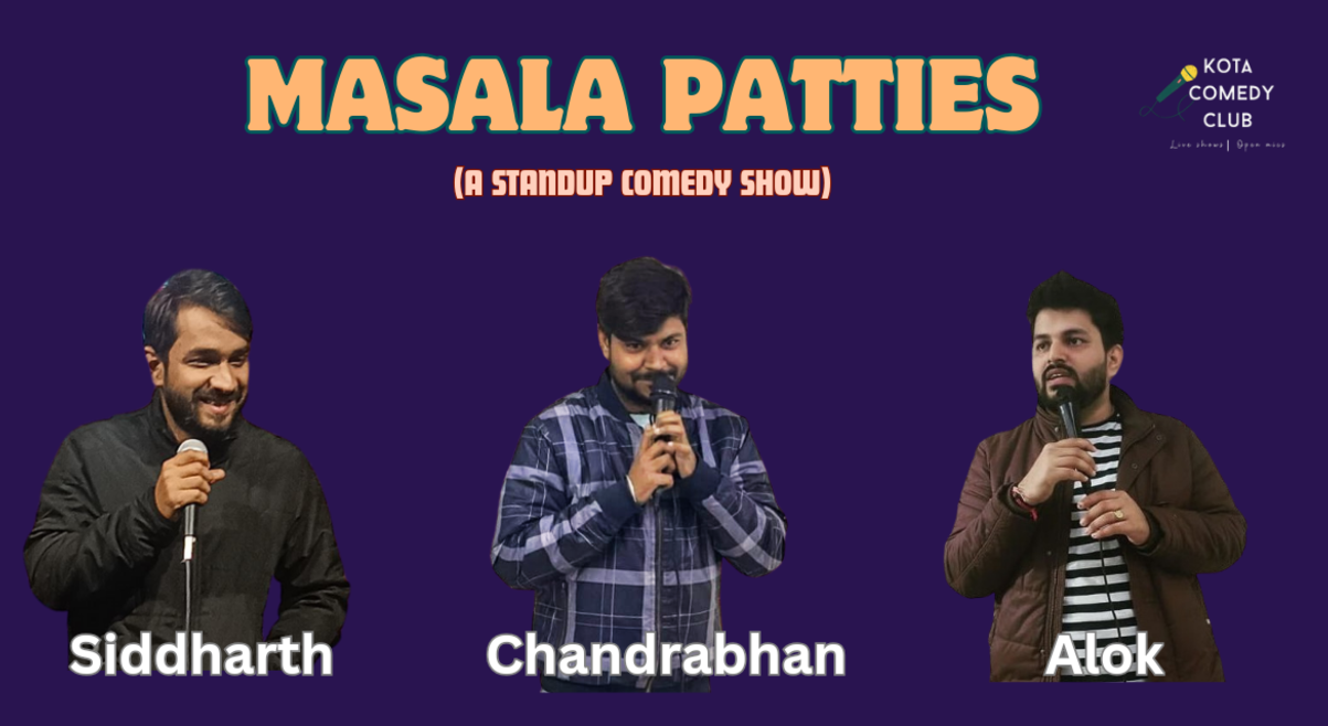 Masala Patties by Kota Comedy Club 