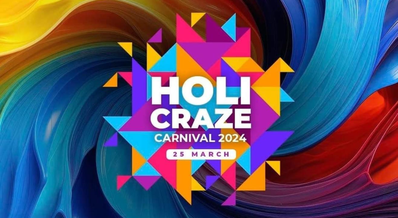 HOLICRAZE CARNIVAL  BHOPAL 2024