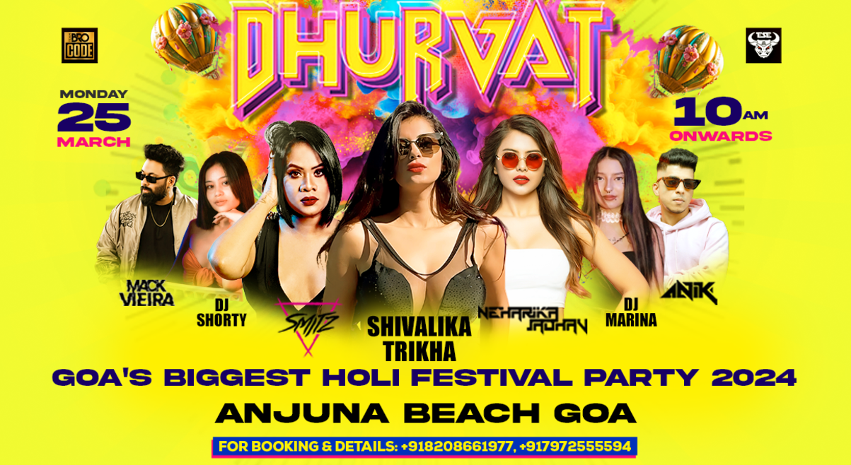 Dhurvat - Biggest Holi Festival Party of Goa | HOLI 2024