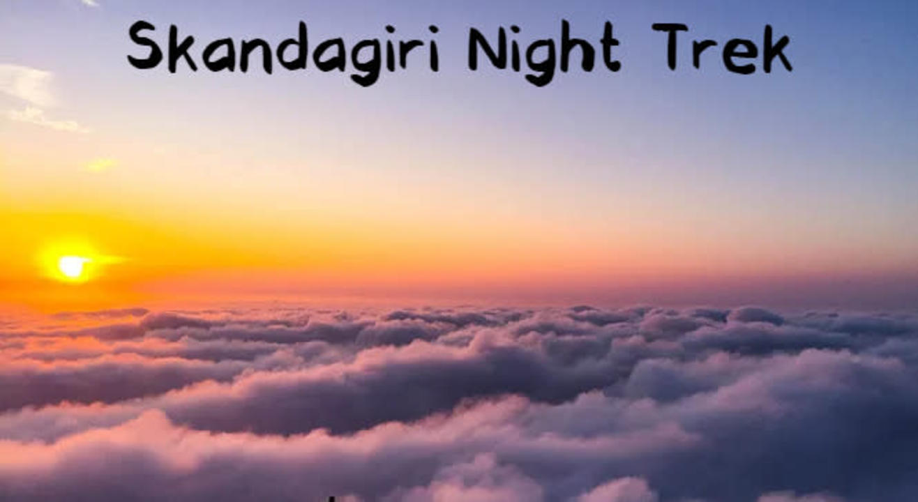 Skandagiri Sunrise / Night Trek - MYHIKES