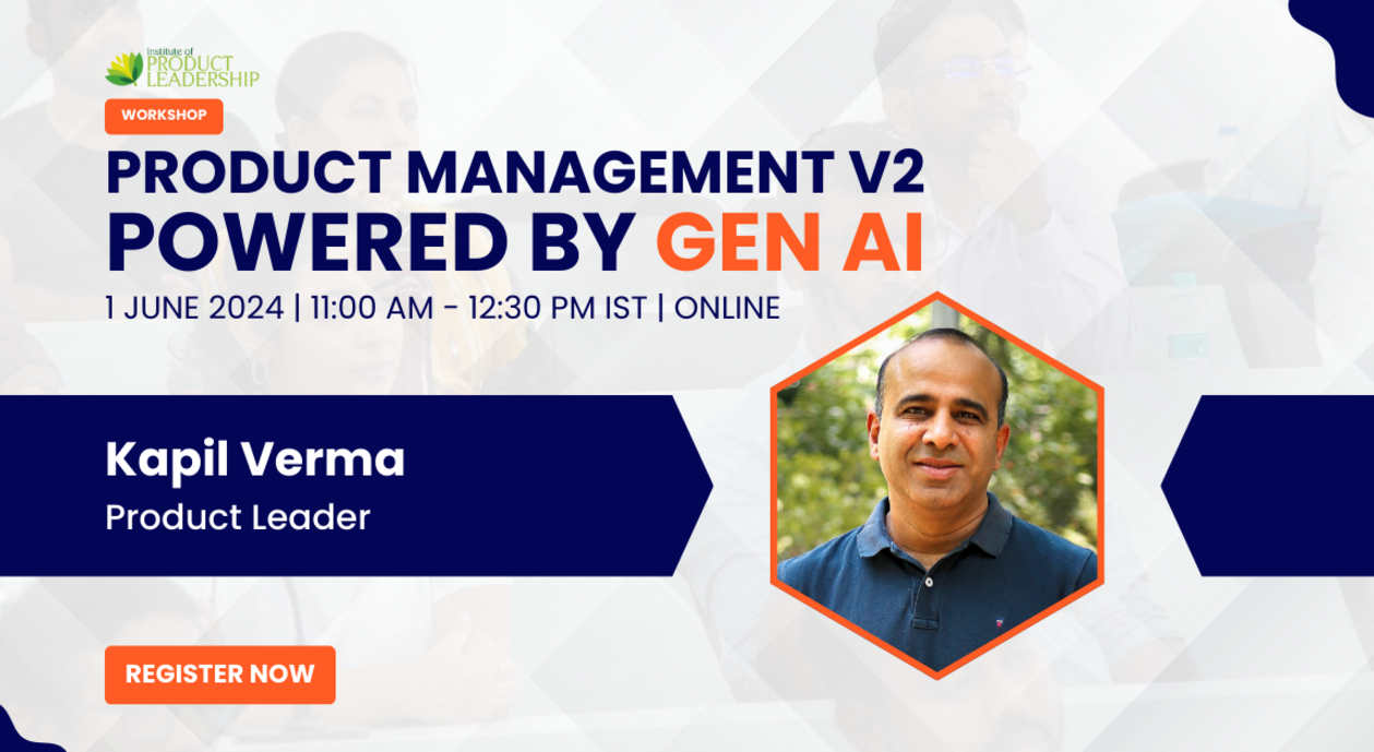 [Workshop] Product Management V2 - Powered by Gen AI