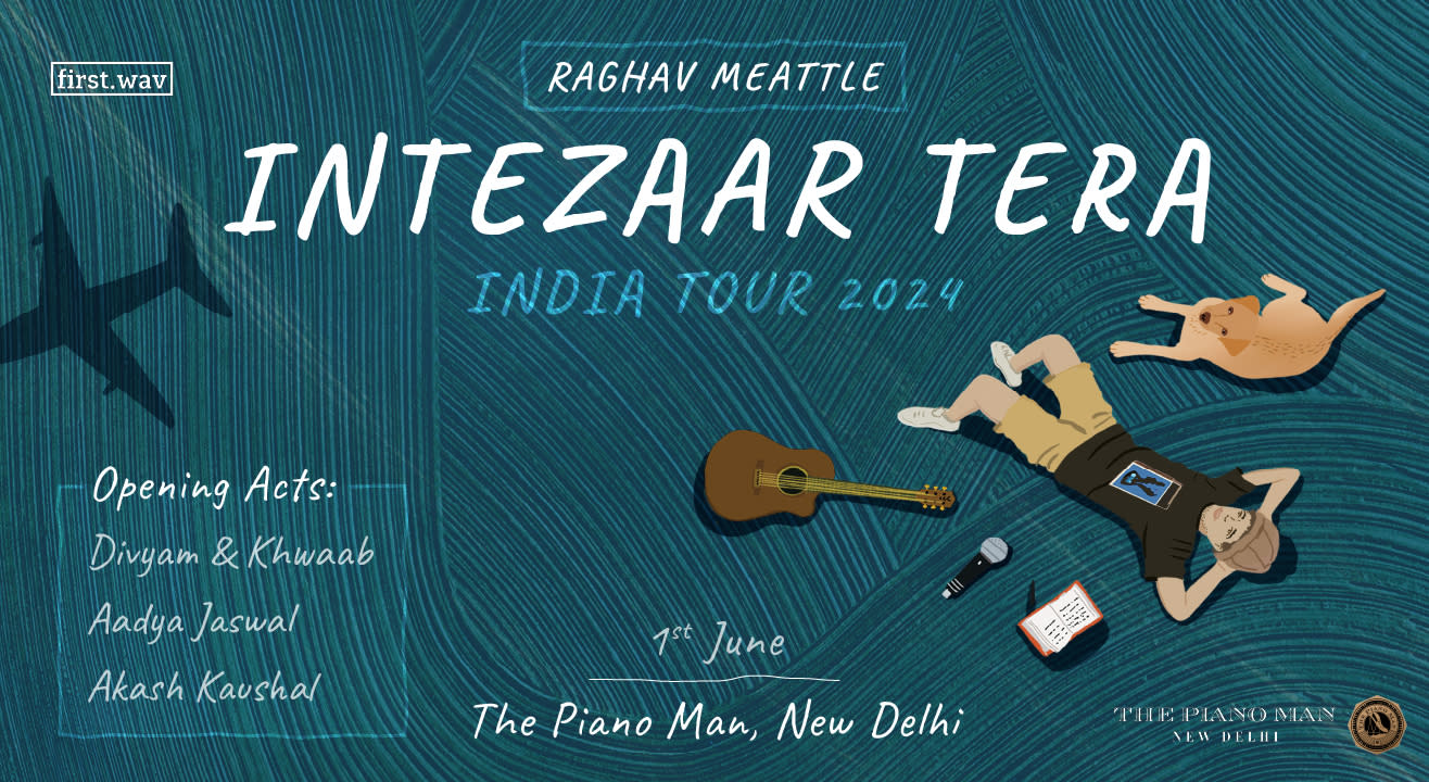  Intezaar Tera Tour - Raghav Meattle | Delhi