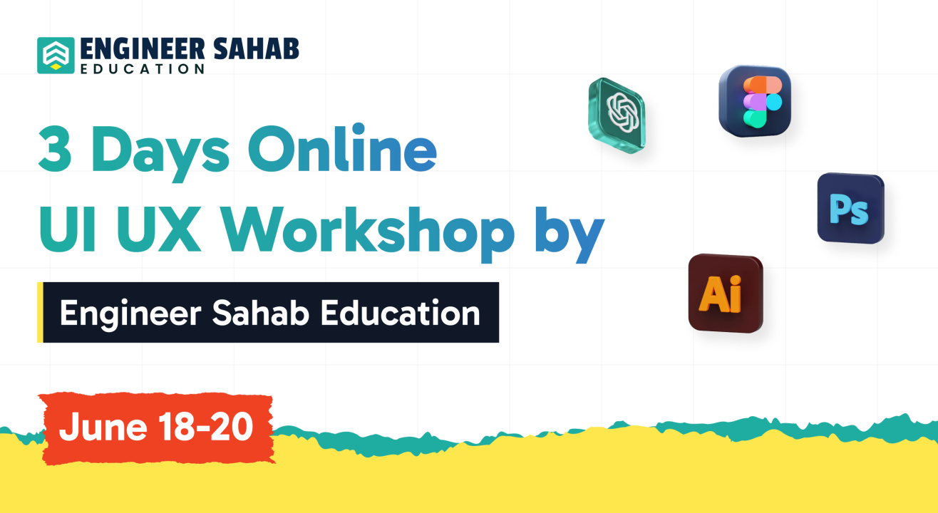 Online UI UX Workshop by Engineer Sahab Education