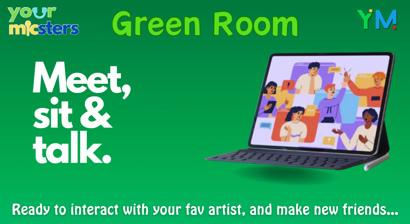 GreenRoom 2 - yourMICSTERS 