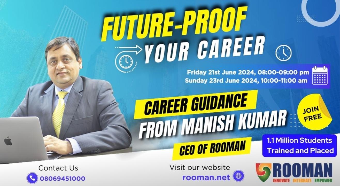 Future-Proof Your Career (Career Guidance from Manish Kumar, CEO of Rooman)