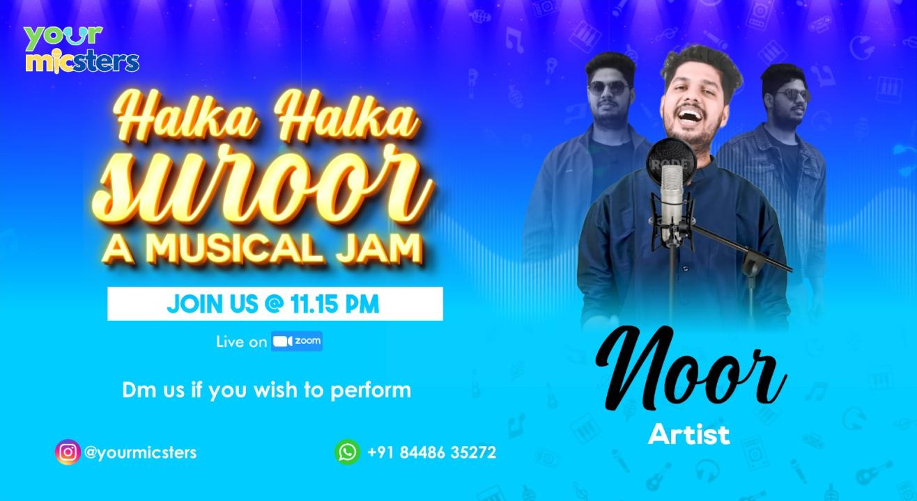 Halka Halka Suroor by NOOR 3 - YourMicsters