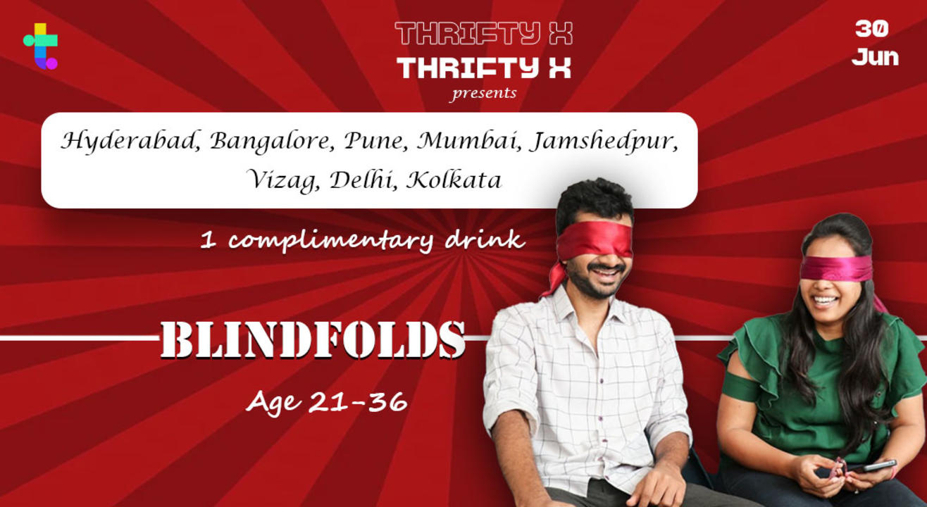 Thrifty X Blindfolds (Bangalore)
