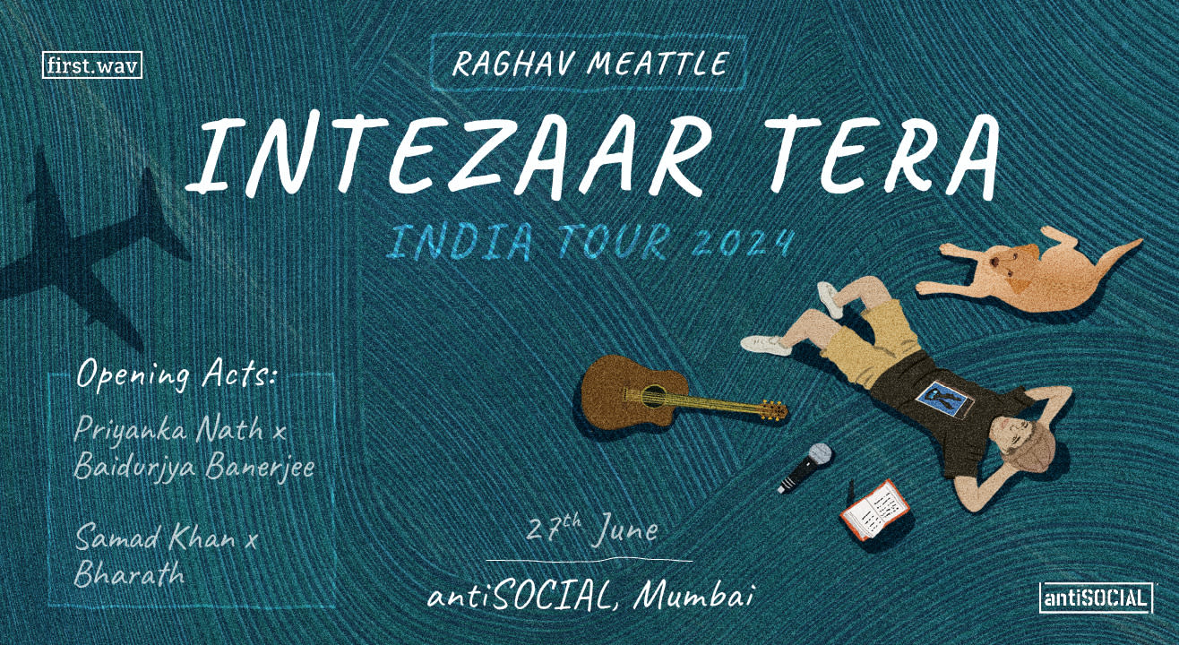 Intezaar Tera Tour - Raghav Meattle | Mumbai | WMW2024