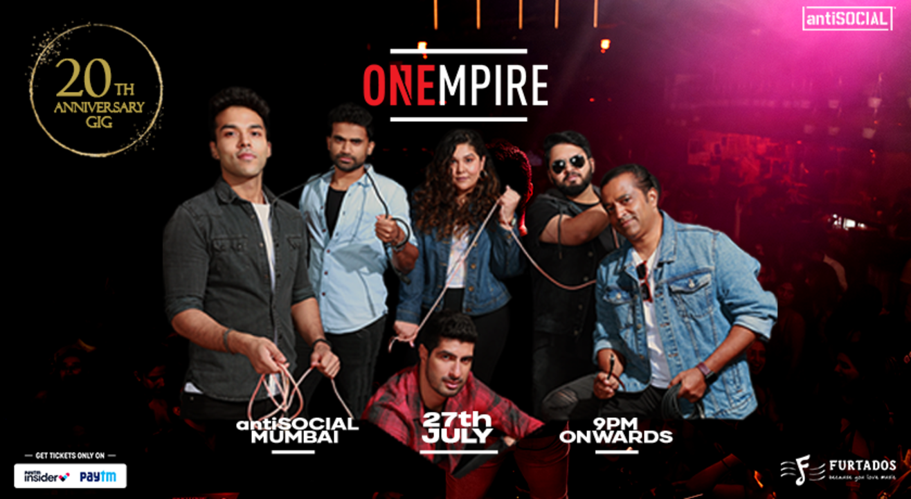 ONEmpire LIVE! at antiSOCIAL Mumbai