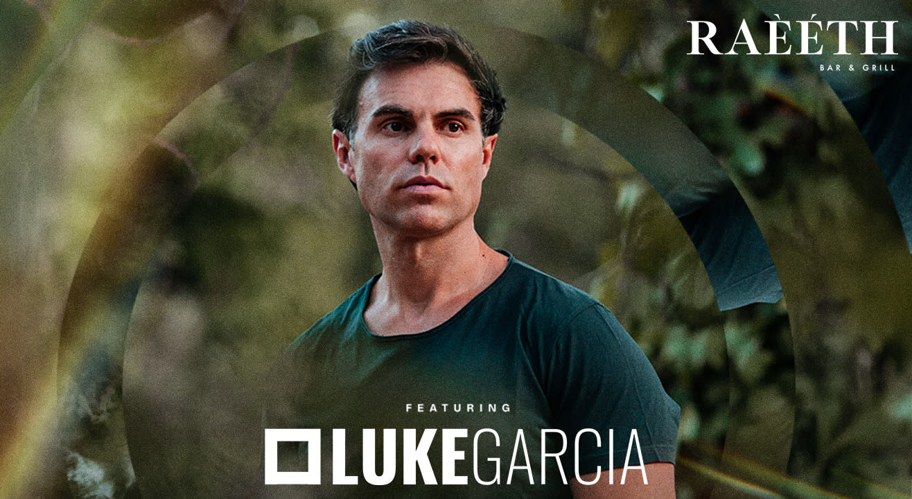 RAEETH Presents LUKE GARCIA | FRIDAY  