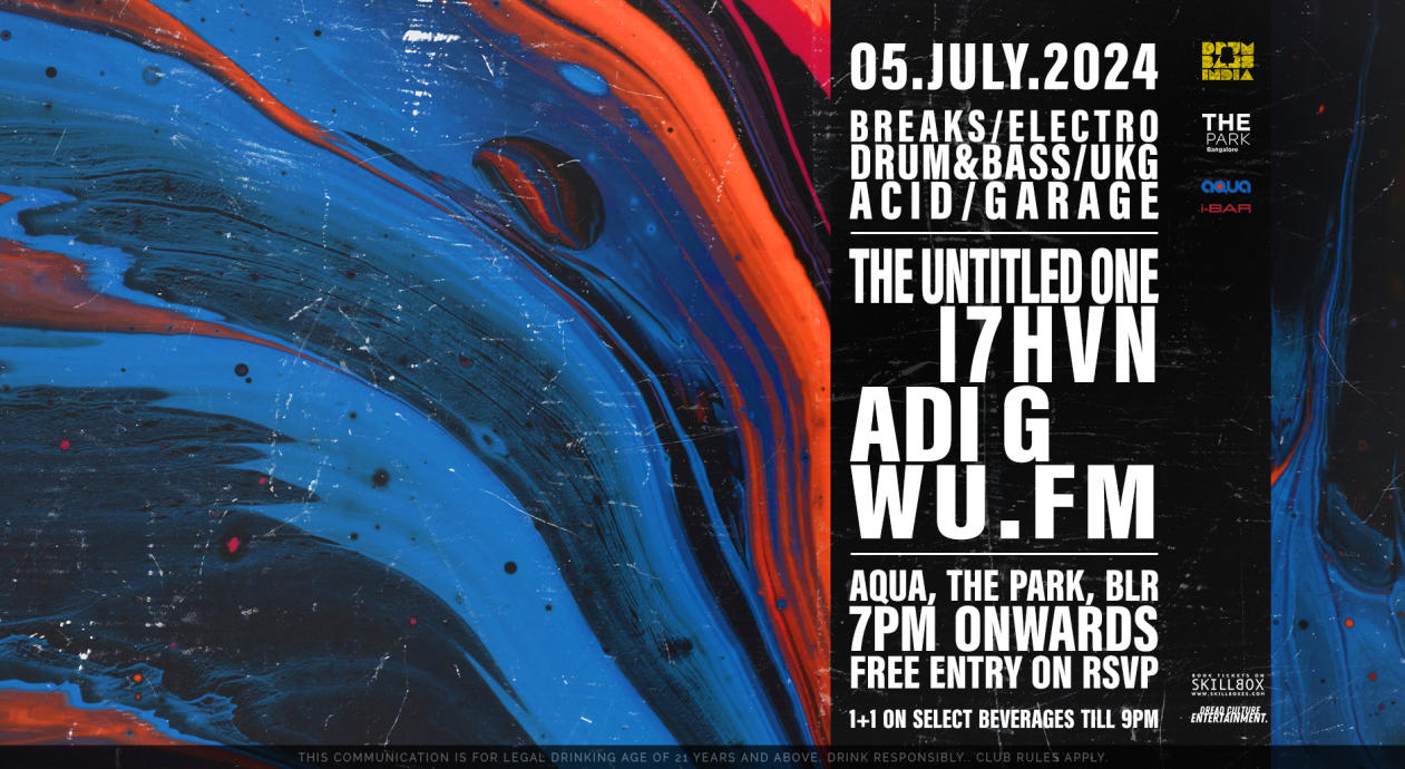 DnBIndia presents The Untitled One, I7HVN, ADI G & WU.FM at AQUA, The Park