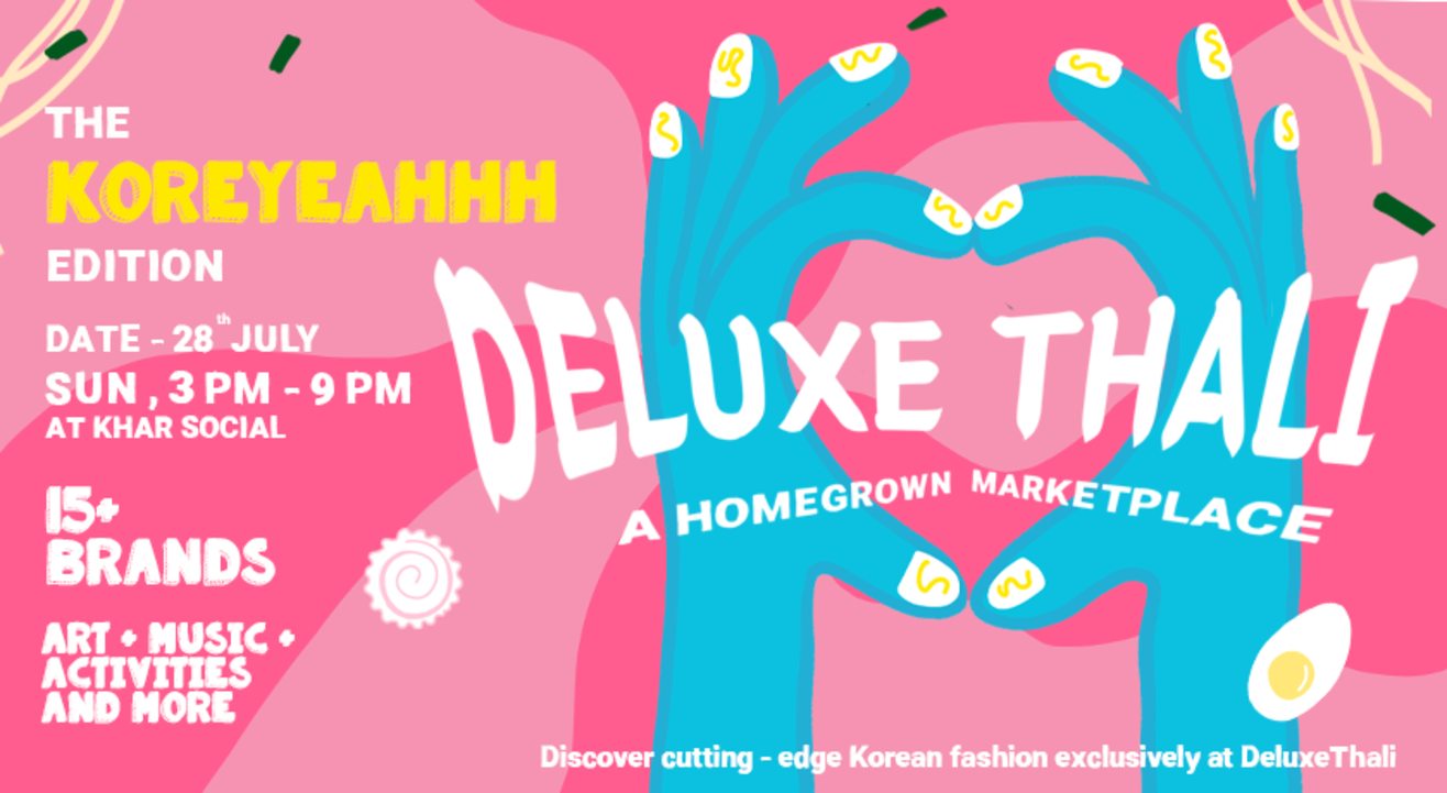 Deluxe Thali - A Homegrown Marketplace : The KORE-YEAHHHH! Edit | Sunday 28th July | Khar SOCIAL | IEHPL