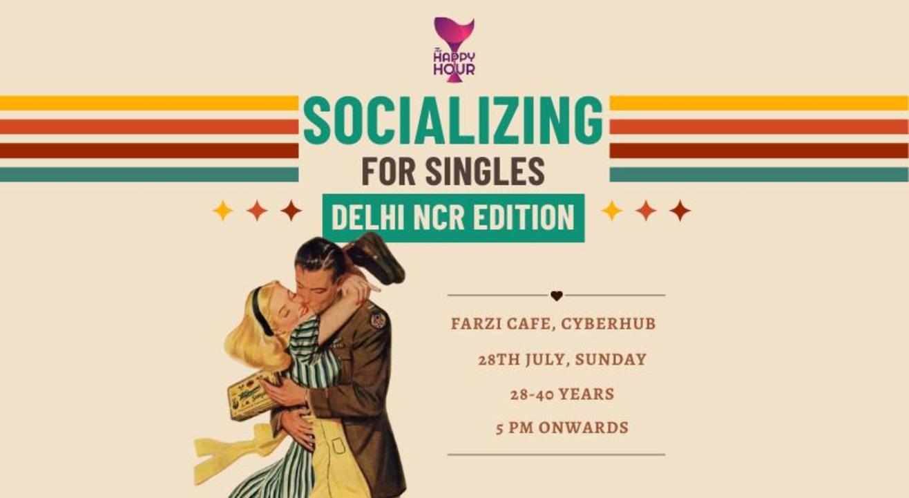  SINGLE'S MIXER DELHI NCR- 28TH JULY