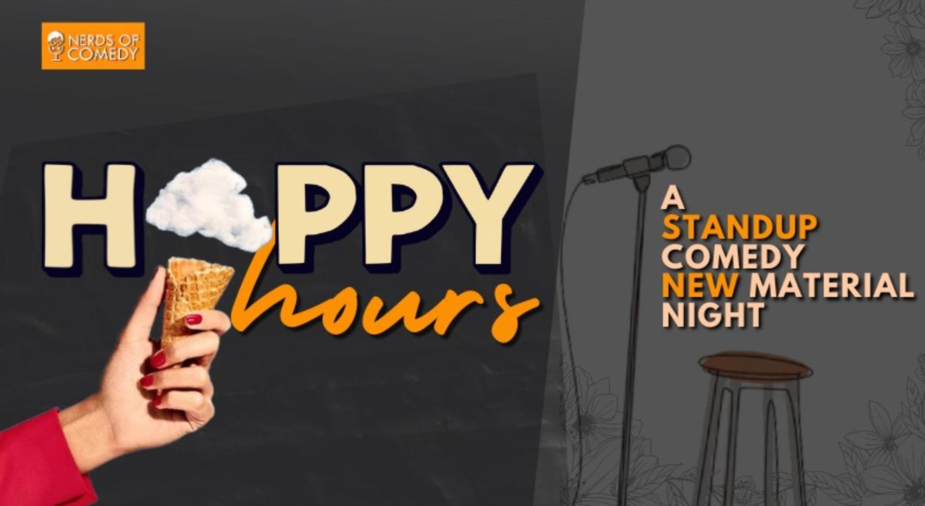 Happy Hours: A Standup Comedy New Material Night