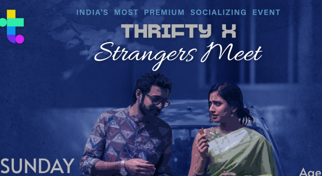 Thrifty X Strangers Meet (Ahmedabad) Age 35-45