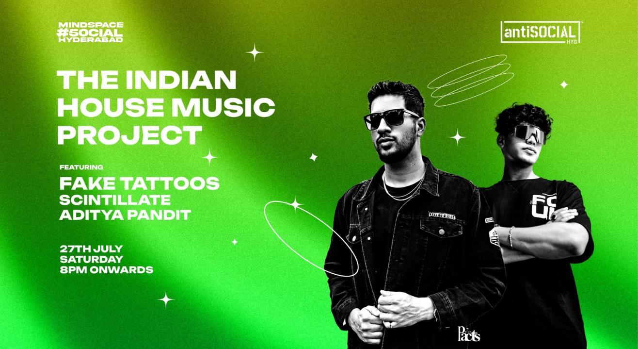 antiSOCIAL presents The Indian House Music Project ft. Fake Tattoos & more ||#MindspaceSOCIAL | IEHPL