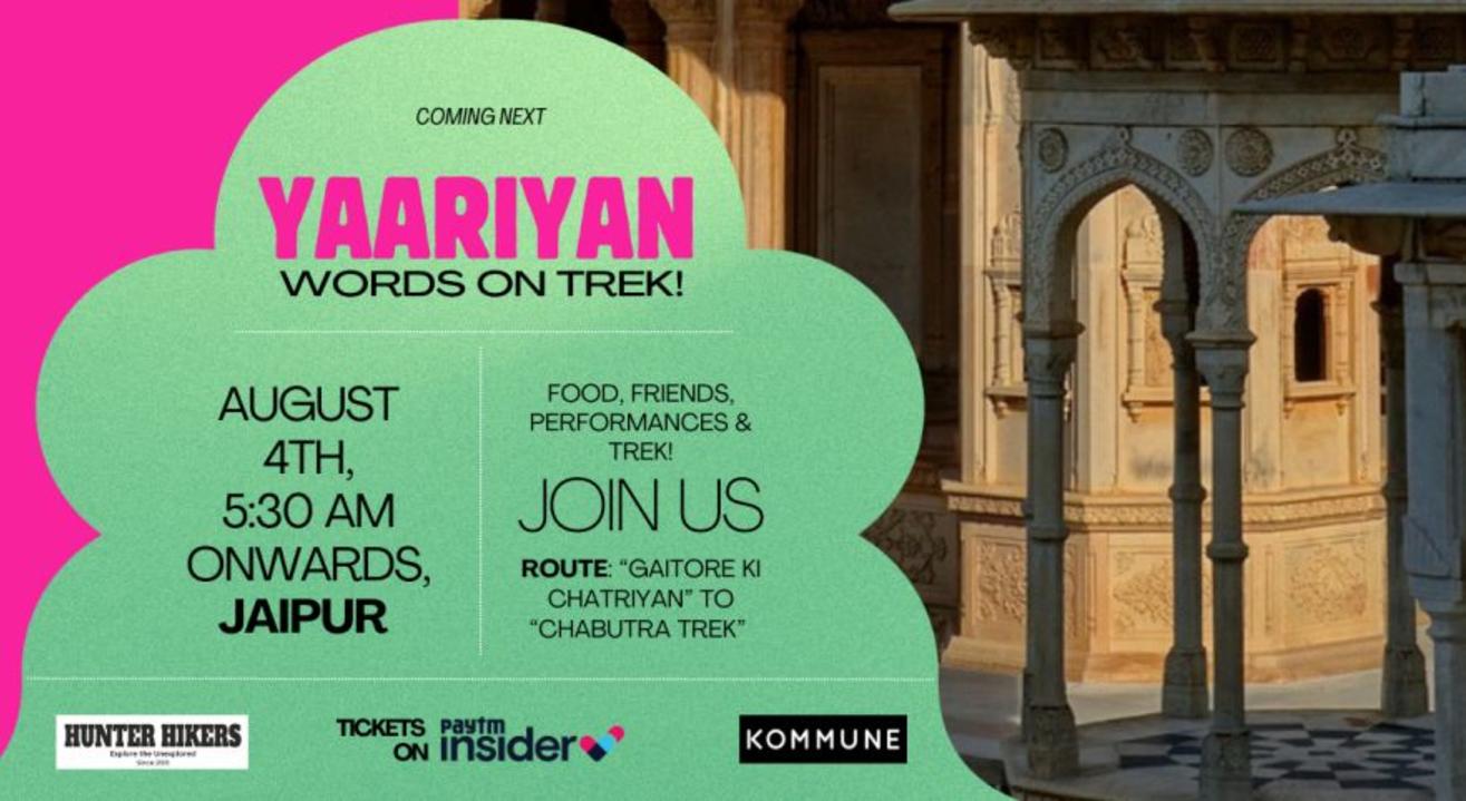 Kommune Jaipur's Yaariyan: Food, Friends, Performances & Trek