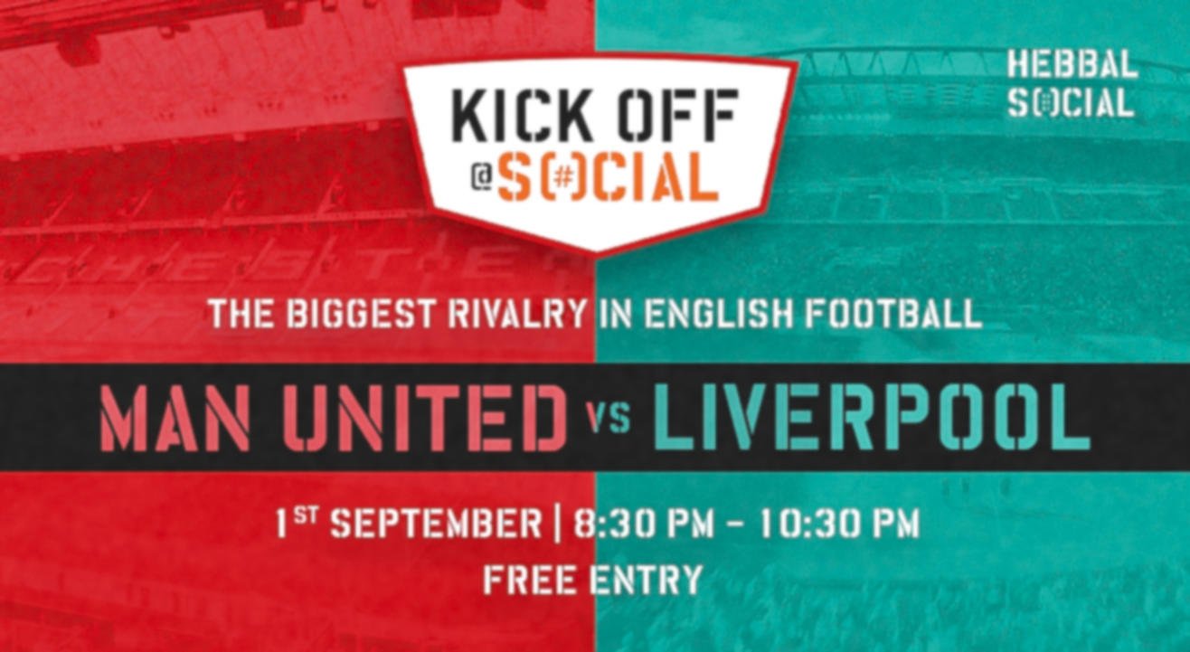 Kick Off at SOCIAL: Manchester United Vs Liverpool | 1st September | Hebbal SOCIAL | Screening