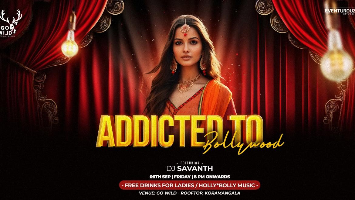 Friday Addicted to Bollywood @ Go wild Rooftop