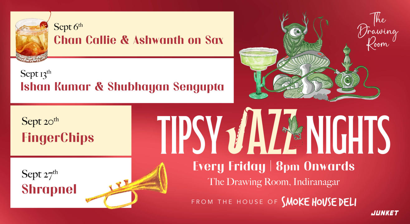 Tipsy Jazz Nights by The Drawing Room, Smoke House Deli | IEHPL