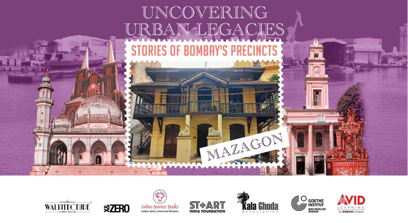 Uncovering Urban Legacies: Stories of Bombay's Precincts - Mazagon