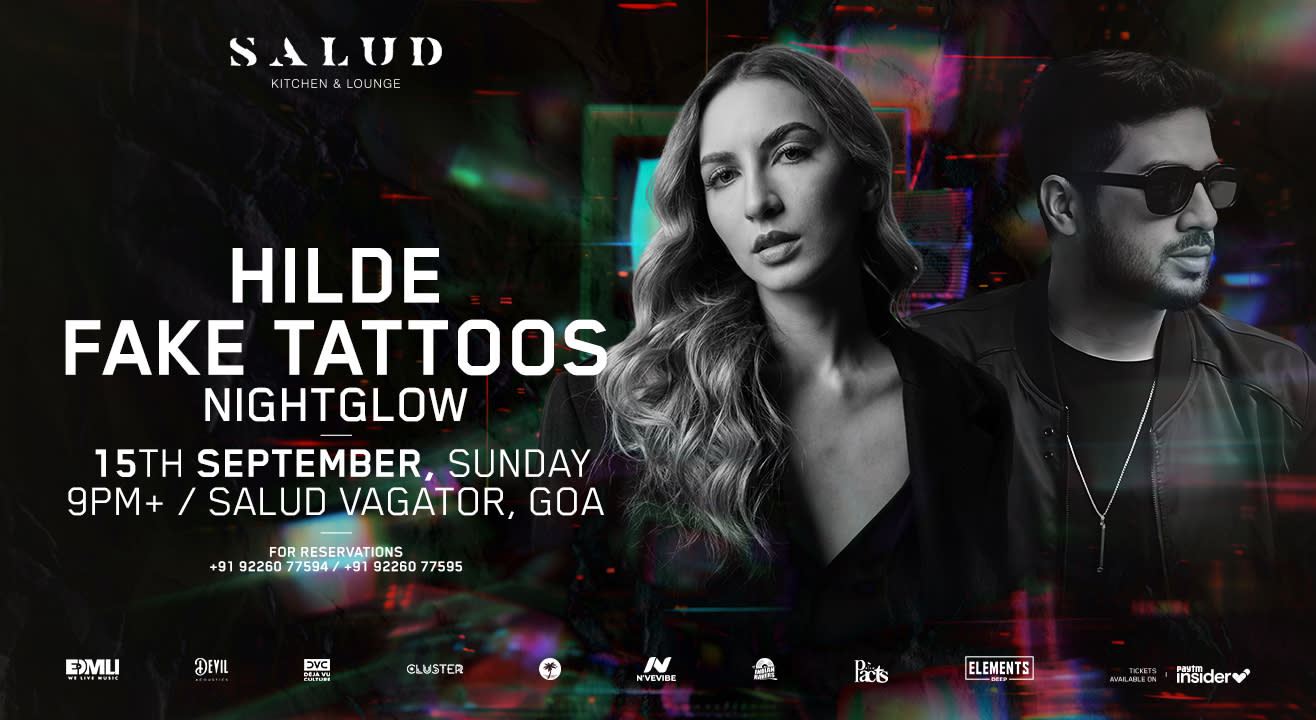 HILDE & Fake Tattoos at Salud, Goa