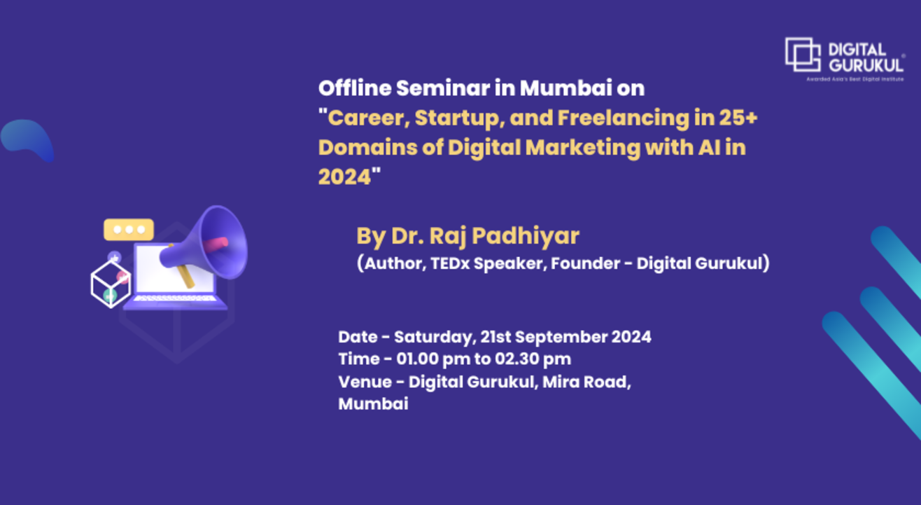 Grand Seminar on "Career, Startup, and Freelancing in 25+ Domains of Digital Marketing with AI in 2024" in Mumbai