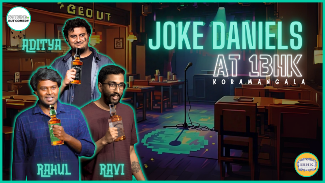 Joke Daniels @ 1BHK | Koramangala Comedy Show